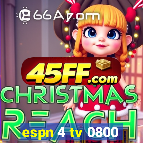 espn 4 tv 0800